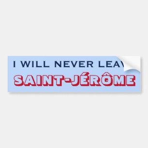 Adesivo Para Carro "NUNCA DEIXAREI SANTO-JÉRÔME" (Canadá)