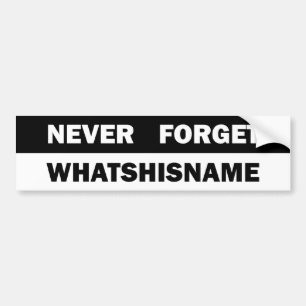 Adesivo Para Carro Nunca esqueça Whatshisname