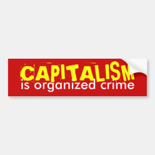 Adesivo Para Carro O CAPITALISMO é crime organizado