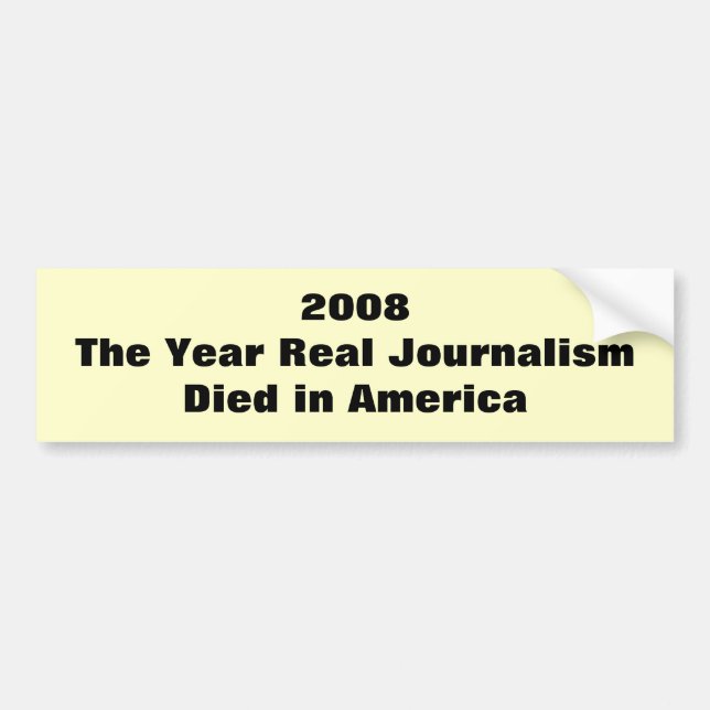 Adesivo Para Carro o jornalismo real do ano 2008The morreu em América (Frente)
