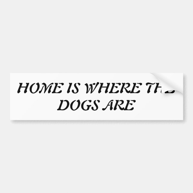 Adesivo Para Carro O lar é onde os cães estão (Frente)