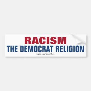 Adesivo Para Carro O Racismo É A Religião Dos Democratas