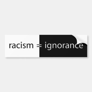 Adesivo Para Carro O racismo iguala a ignorância