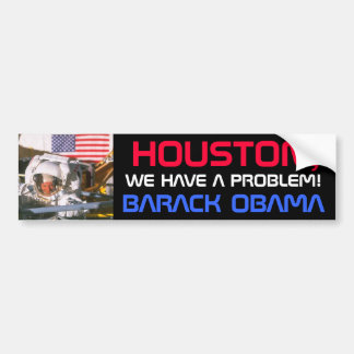 ADESIVO PARA CARRO OBAMA - HOUSTON, NÓS TEMOS UM PROBLEMA!