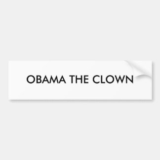 ADESIVO PARA CARRO OBAMA O PALHAÇO "ETIQUETA "