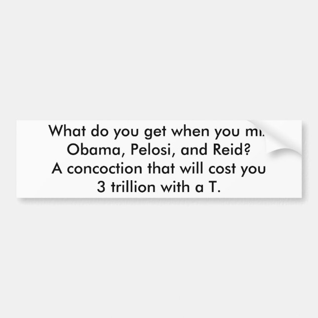 Adesivo Para Carro Obama, Pelosi e Reid = 3 trillion (Frente)