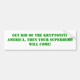 Adesivo Para Carro Obtenha livrado do Kryptonite,