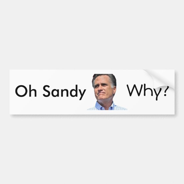 Adesivo Para Carro oh Sandy, por que? Mitt Romney (Frente)