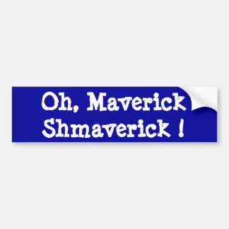 Adesivo Para Carro Oh, Shmaverick independente!