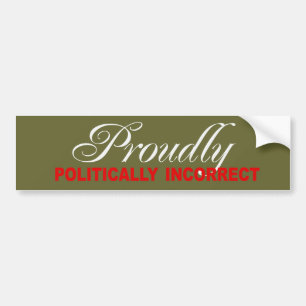 Adesivo Para Carro ORGULHOSA POLÌTICA Bumpersticker INCORRETO