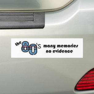 Adesivo Para Carro Os anos 80, muitas memórias, nenhuma evidência
