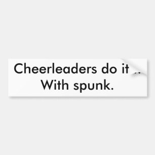 Adesivo Para Carro Os cheerleaderes fazem-no… com spunk.