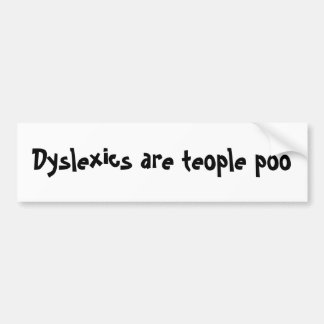 Adesivo Para Carro Os Dyslexics são poo do teople