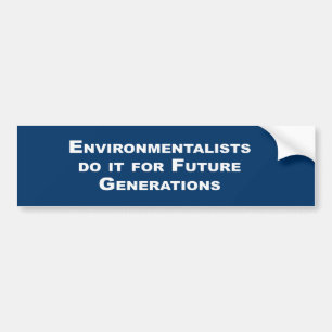 Adesivo Para Carro Os ecologistas fazem-no para futuras gerações