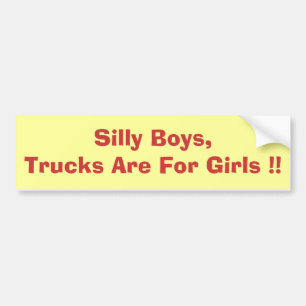 Adesivo Para Carro Os meninos parvos, caminhões são para meninas!!