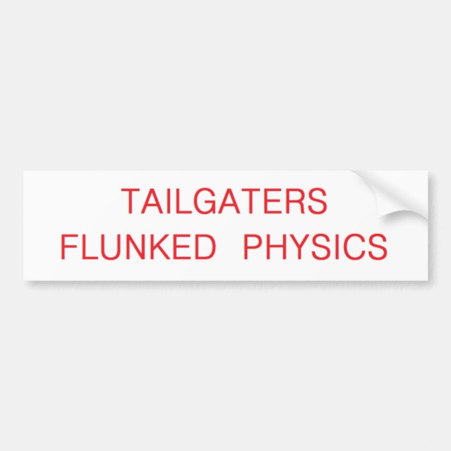 Adesivo Para Carro os tailgaters flunked a física (Frente)