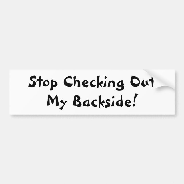 Adesivo Para Carro Pare de verificar para fora minha parte traseira (Frente)