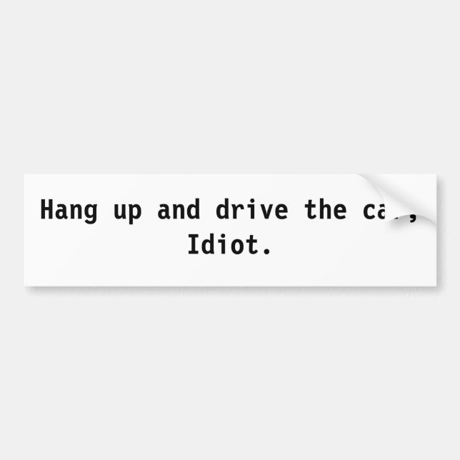 Adesivo Para Carro Pendure acima e conduza o carro, idiota (Frente)