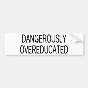 Adesivo Para Carro Perigosamente Overeducated