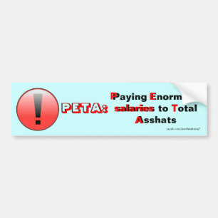 Adesivo Para Carro PETA: Pagando Enormes salários ao Total Asshats