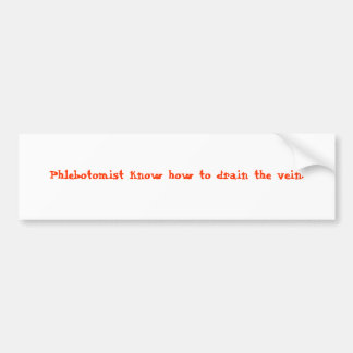 Adesivo Para Carro Phlebotomist sabe drenar a veia