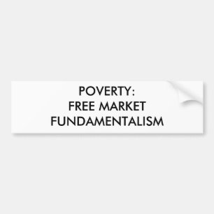 ADESIVO PARA CARRO POBREZA: FUNDAMENTALISMO DO MERCADO LIVRE