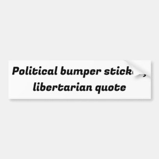 Adesivo Para Carro political bumper sticker,libertarian quote
