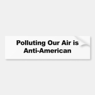 Adesivo Para Carro Poluir nosso ar é anti-americano