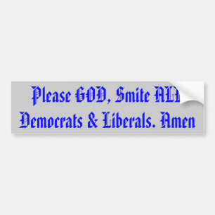 Adesivo Para Carro Por favor o DEUS, Smite TODAS AS Democratas &