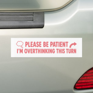 Adesivo Para Carro Por Favor Seja Paciente Estou Pensando Demais Nest