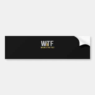 Adesivo Para Carro Presente do Bombeiro WTF Onde está o Bombeiro
