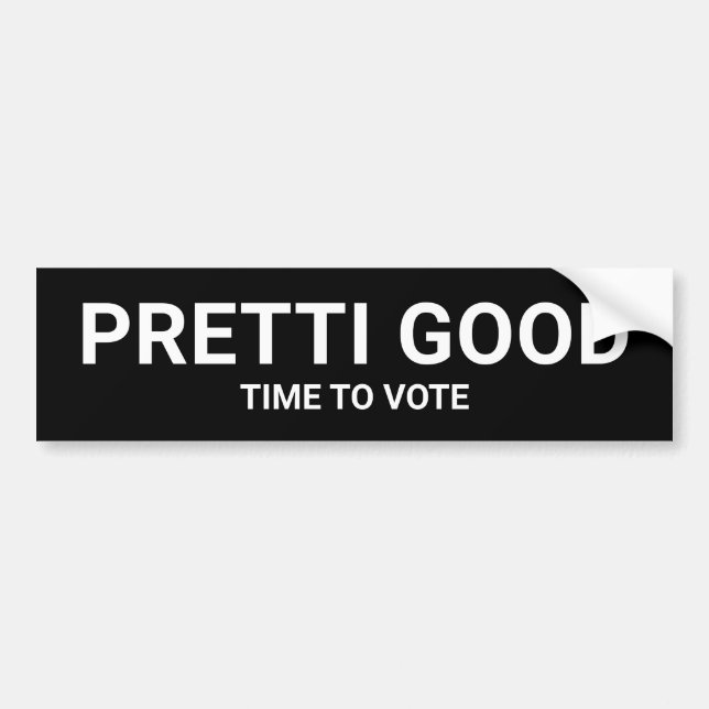 Adesivo Para Carro PRETTI GOOD Time To Vote Yard Sign (Frente)