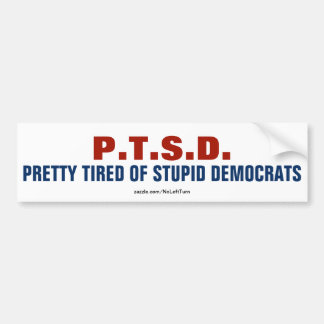 Adesivo Para Carro PTSD Bonito Cansado de Democratas Estúpidos
