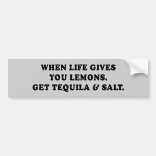 ADESIVO PARA CARRO QUANDO A VIDA O DÁ LIMÕES - OBTENHA O TEQUILA E
