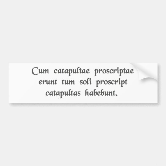 Adesivo Para Carro Quando as catapultas outlawed ....... (Frente)