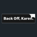 Adesivo Para Carro Remova Karen Funny Bumper Sticker<br><div class="desc">Karen. Este adesivo engraçado diz "Afaste-se,  Karen". Pode ser personalizado para qualquer nome de sua escolha.</div>