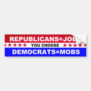 Adesivo Para Carro Republicans=Jobs Democrats=Mobs que você escolh