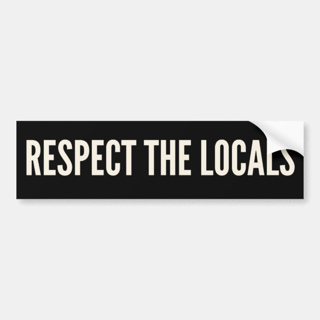 Adesivo Para Carro Respect the Locals (Frente)