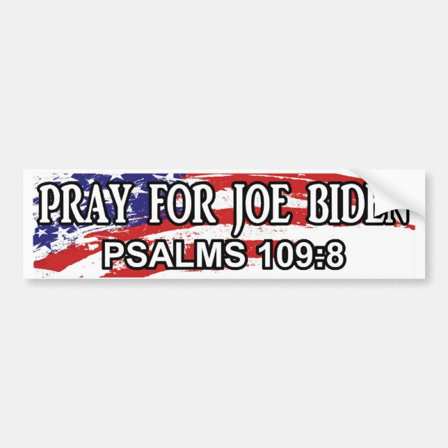 Adesivo Para Carro Reze Por Joe Biden Salms 109:8 (Frente)