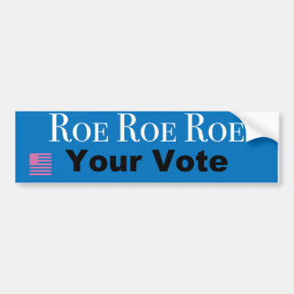 Adesivo Para Carro Roe Roe Roe Your Vote