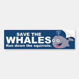 Adesivo Para Carro Salvar as baleias, não os esquilos