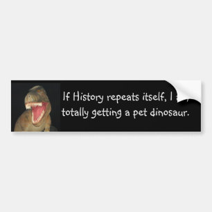Adesivo Para Carro Se a história se repete, eu sou…