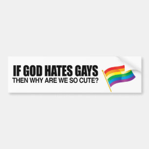 ADESIVO PARA CARRO SE DEUS ODEIA GAY ENTÃO POR QUE NÓS SOMOS TÃO B