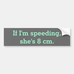 Adesivo Para Carro Se eu me estou apressando, é 8 Cm.