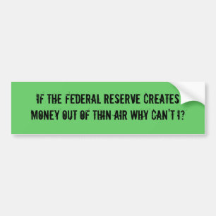 ADESIVO PARA CARRO SE FEDERAL RESERVE CRIA O DINHEIRO FORA DE THI…