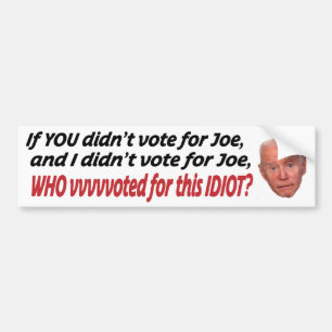 Adesivo Para Carro Se você não votou no Joe e eu não votei no J