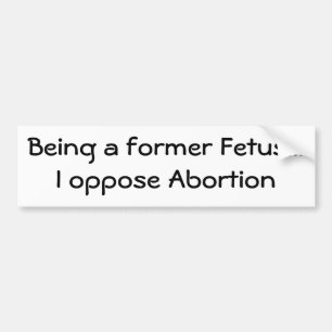 Adesivo Para Carro Sendo um feto anterior… eu opor o aborto