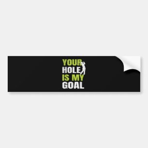 Adesivo Para Carro Seu Buraco É Meu Objetivo - Jogador de Golfe Humor