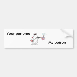 Adesivo Para Carro Seu perfume, meu pára-choque do veneno