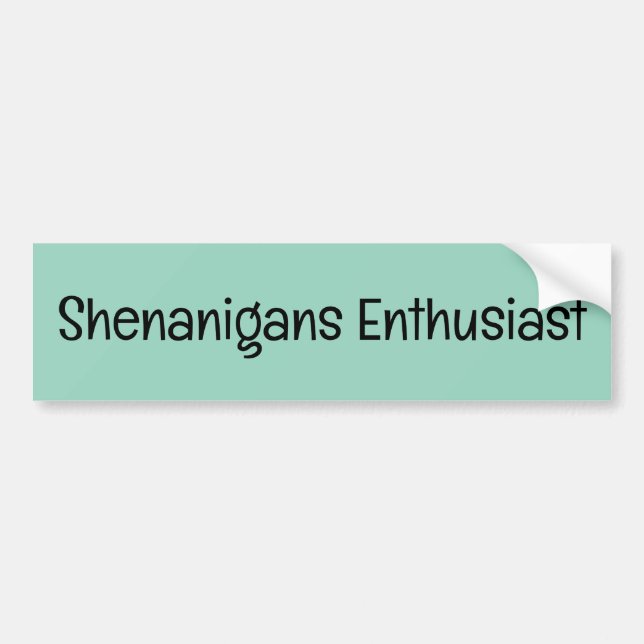 Adesivo Para Carro Shenanigans Entusiasta Bumper Sticker (Frente)